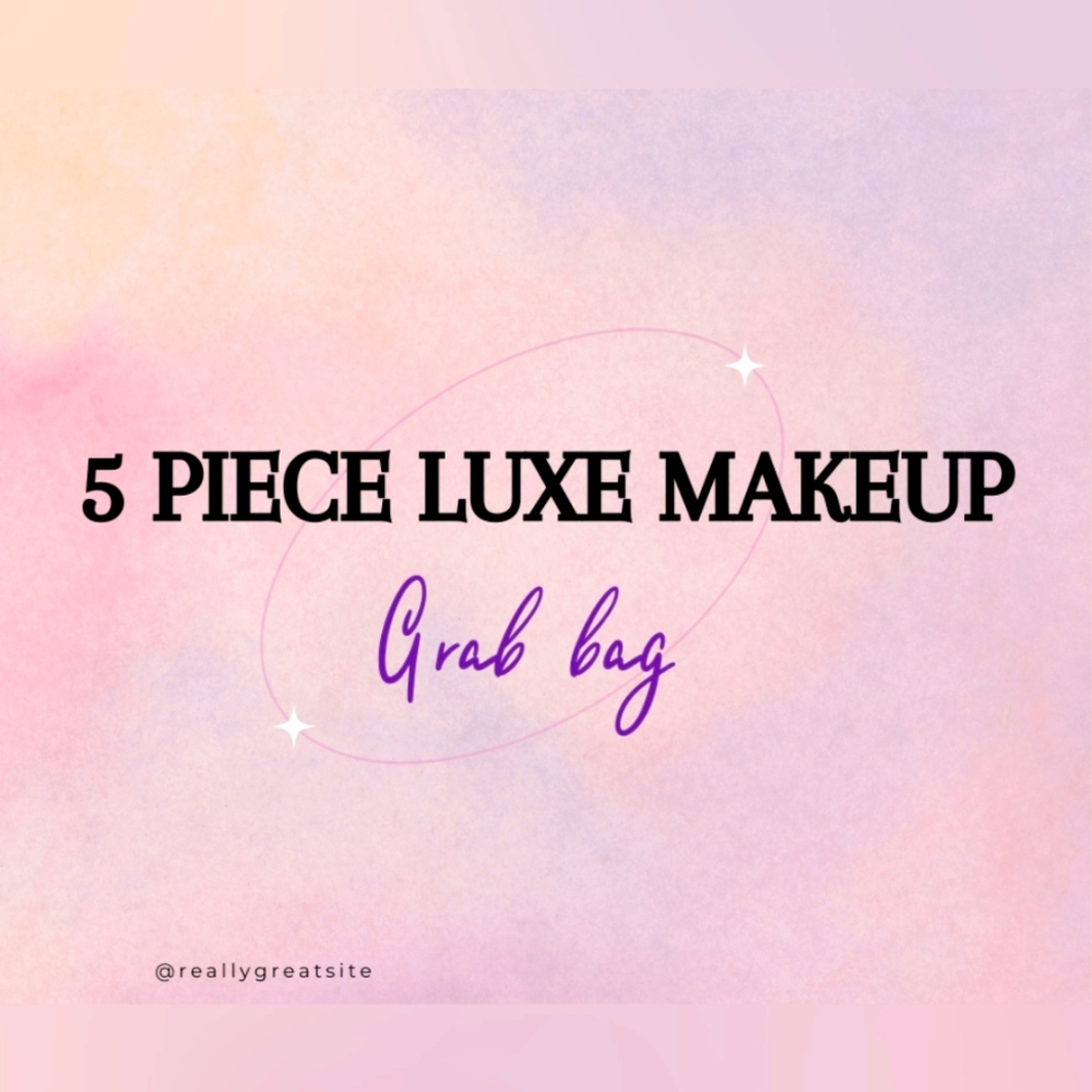 5 piece Luxe Makeup grab bag